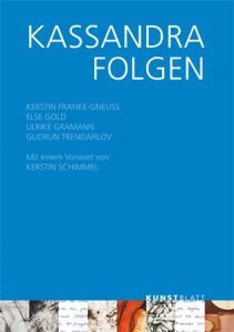 KASSDANDRA FOLGEN, KUNSTBLATT-Verlag Dresden